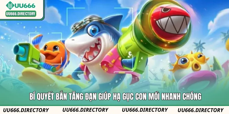 Bí quyết bắn tăng đạn giúp hạ gục con mồi nhanh chóng