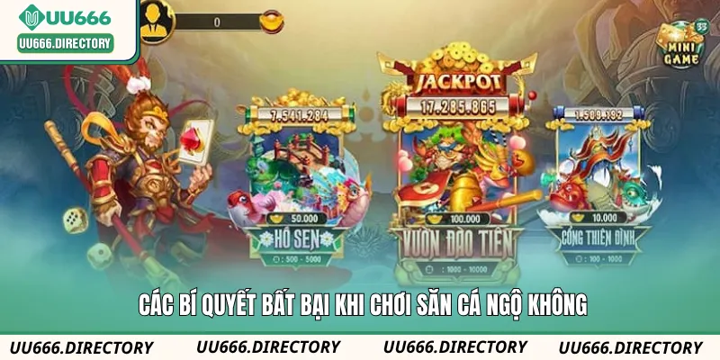 Các bí quyết bất bại khi chơi săn cá Ngộ Không