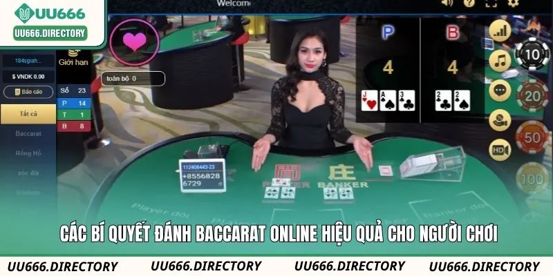 Các bí quyết đánh baccarat online hiệu quả cho người chơi