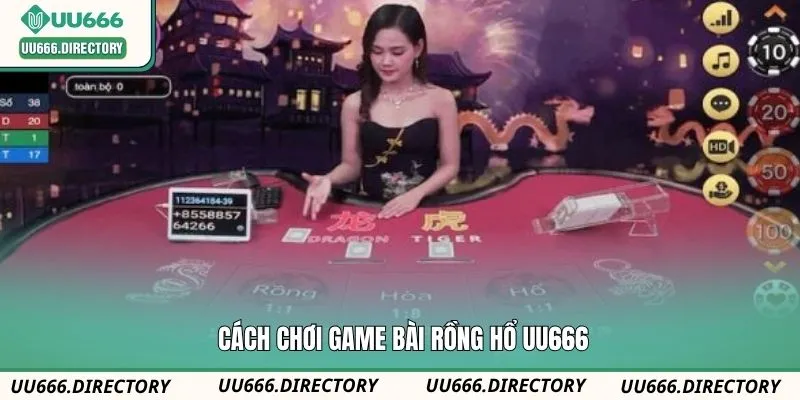 Cách chơi game bài rồng hổ UU666