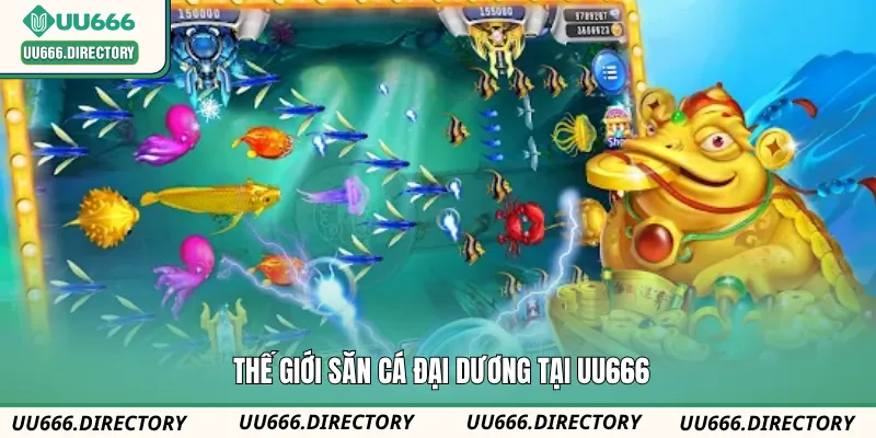 Thế giới săn cá đại dương tại UU666