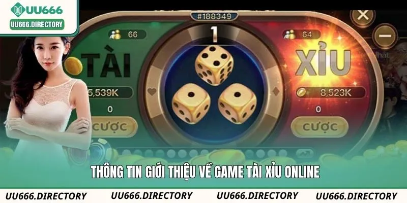 Thông tin giới thiệu về game tài xỉu online