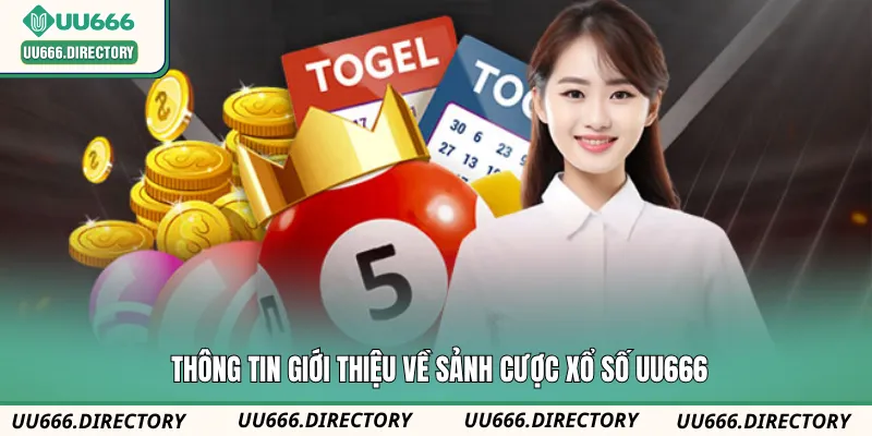 Thông tin giới thiệu về sảnh cược xổ số UU666