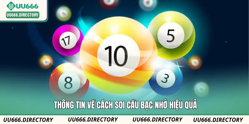 Thông tin về cách soi cầu bạc nhớ hiệu quả