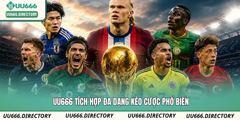 UU666 tích hợp đa dạng kèo cược phổ biến
