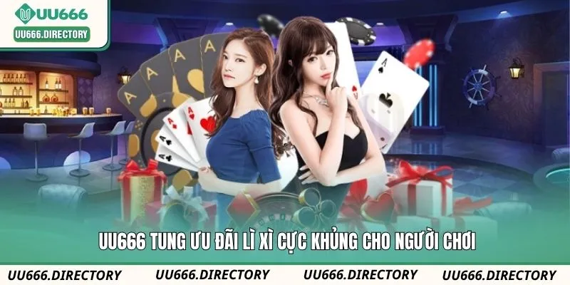 UU666 tung ưu đãi lì xì cực khủng cho người chơi